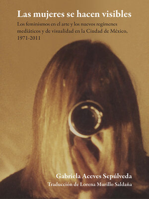 cover image of Las mujeres se hacen visibles